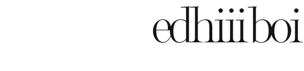 edhiii boi