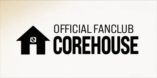 CORE HOUSE OFFICIAL FANCLUB